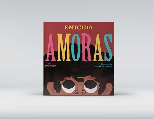 Amoras - Emicida - Companhia das Letrinhas - 2018 